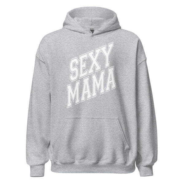 Sexy Mama Mom Hoodie - Cozy Cotton Blend, Stylish & Comfortable for Cooler Evenings - Image 143