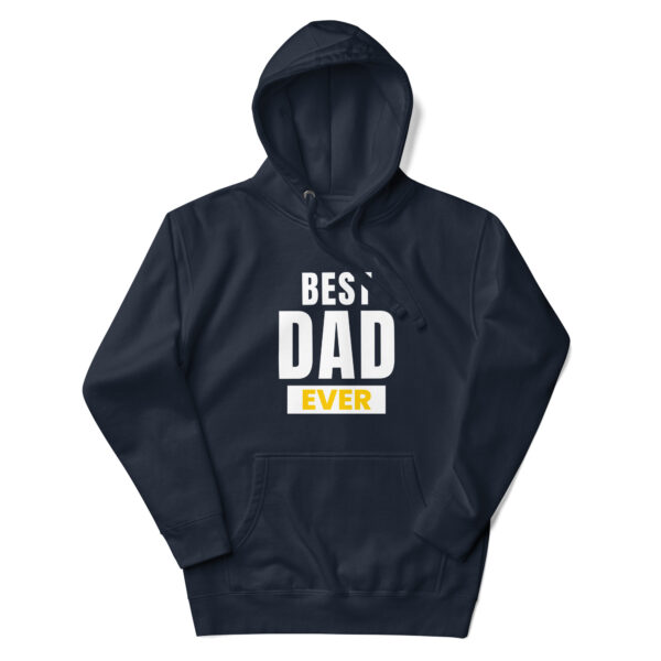 Best Dad Ever Hoodie - 100% Cotton, Classic Streetwear, Warm & Cozy - Image 17