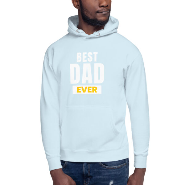 Best Dad Ever Hoodie - 100% Cotton, Classic Streetwear, Warm & Cozy - Image 85